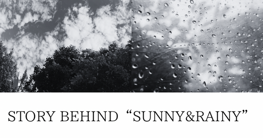 SUNNY and RAINY「サニーアンドレイニー」